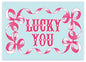 M107 Mini card - Lucky You